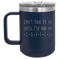 Coffee Dont Talk 15 oz Mug | Navy
