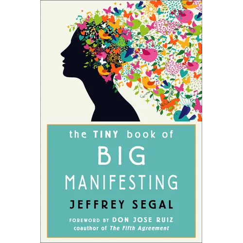 The Tiny Book of Big Manifesting - Paperback