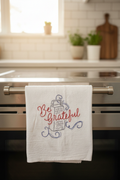 Hand Embroidered "Be Grateful" Kitchen Towel