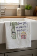 Hand Embroidered "Dear Diet, We Need to Break Up" Kitchen Towel